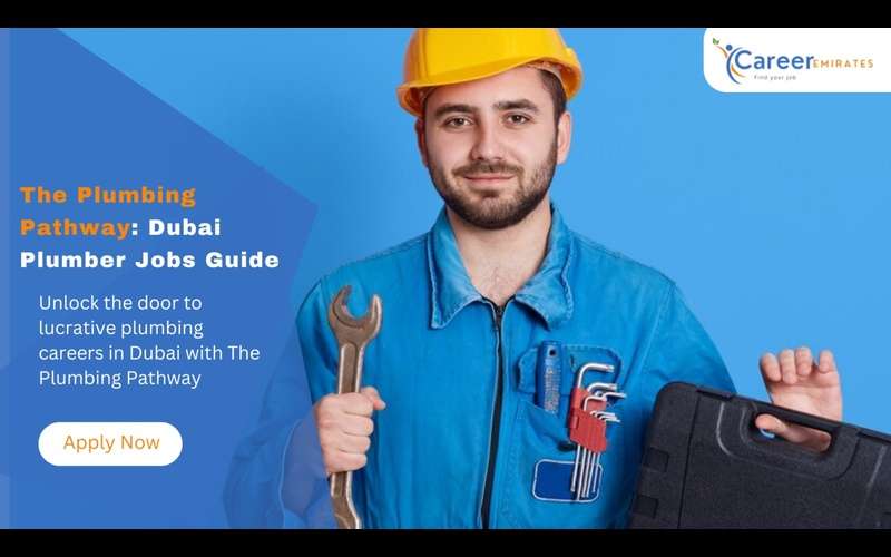 Find the Best Plumbing Jobs in Dubai – Start Your Career Today