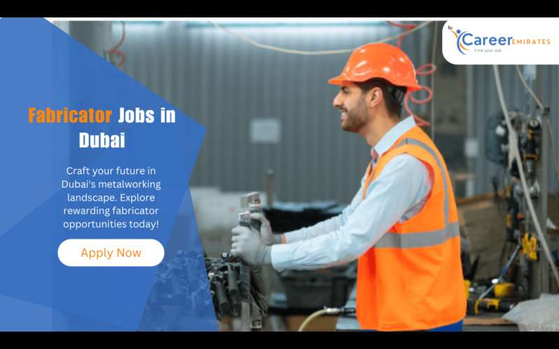 Explore Fabricator Jobs in Dubai: Skills & Opportunities