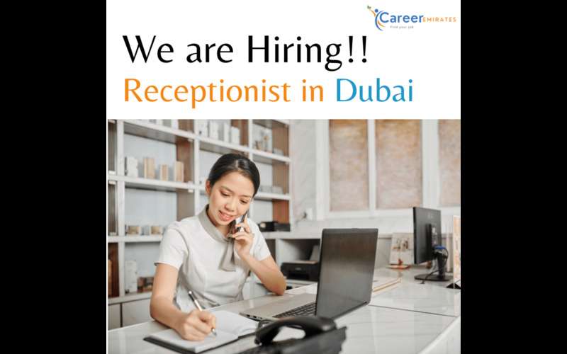 Receptionist Jobs in Dubai: Start Your Career Today